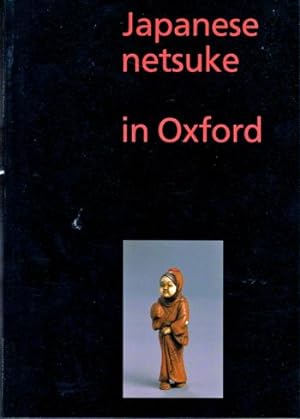 Bild des Verkufers fr Japanese Netsuke in Oxford zum Verkauf von Kenneth Mallory Bookseller ABAA