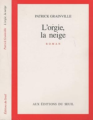 Seller image for L'Orgie, La Neige for sale by LiBooks