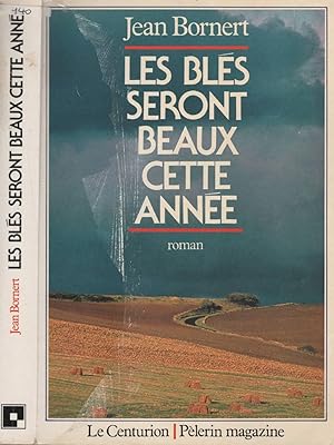 Seller image for Les Bls Seront Beaux Cette Anne for sale by LiBooks