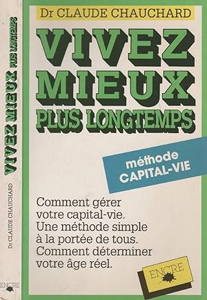Bild des Verkufers fr Vivez Mieux Plus Longtemps zum Verkauf von LiBooks