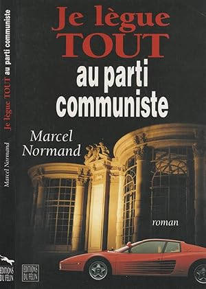 Image du vendeur pour Je Lgue Tout Au Parti Communiste mis en vente par LiBooks