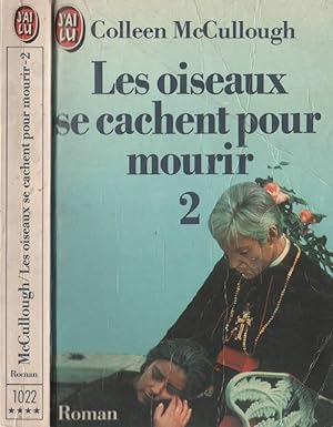 Imagen del vendedor de Les Oiseaux Se Cachent Pour Mourir : Tome 2 : Collection : J'Ai Lu N 1022 a la venta por LiBooks