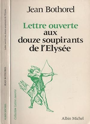 Image du vendeur pour Lettre Ouverte Aux Douze Soupirants De L'Elyse mis en vente par LiBooks