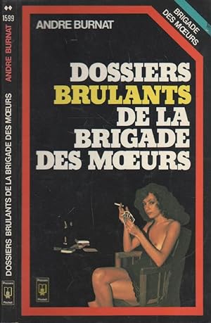 Image du vendeur pour Dossiers Brulants De La Brigade Des Moeurs mis en vente par LiBooks