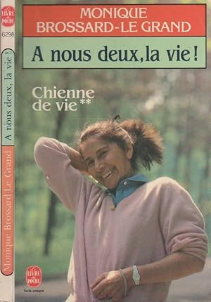 Image du vendeur pour Chienne De Vie - 2 : A Nous Deux, La Vie mis en vente par LiBooks