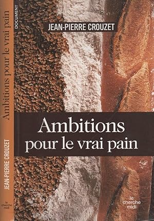 Seller image for Ambitions Pour Le Vrai Pain for sale by LiBooks