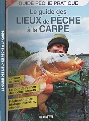Imagen del vendedor de Le Guide Des Lieux De Pche  La Carpe a la venta por LiBooks