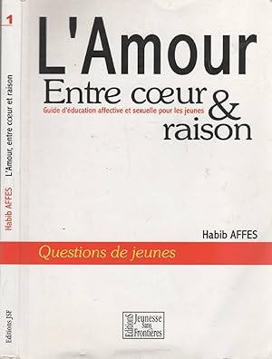 Image du vendeur pour L'Amour, Entre Coeur Et Raison mis en vente par LiBooks