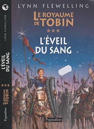 Bild des Verkufers fr Le Royaume De Tobin, Tome 3 : L'veil Du Sang zum Verkauf von LiBooks