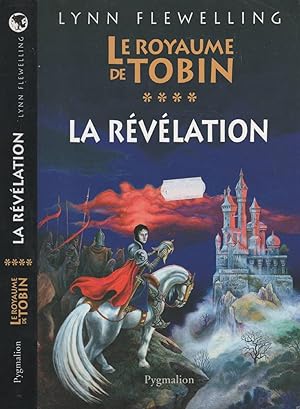 Immagine del venditore per Le Royaume De Tobin, Tome 4 : La Rvlation venduto da LiBooks