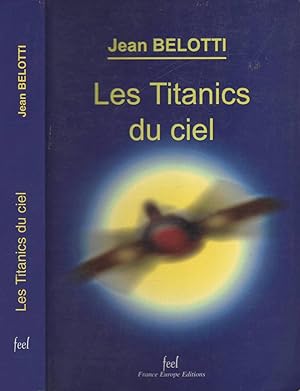 Immagine del venditore per Les Titanics Du Ciel venduto da LiBooks