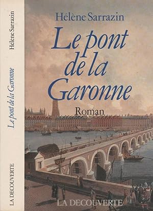 Image du vendeur pour Le Pont De La Garonne mis en vente par LiBooks