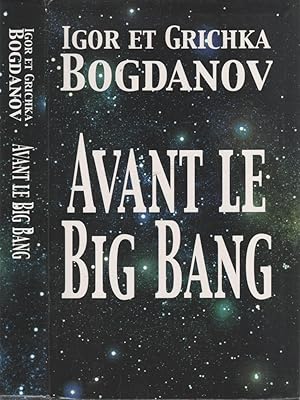 Image du vendeur pour Avant le Big Bang mis en vente par LiBooks