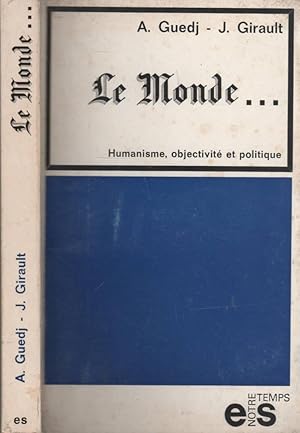 Le Monde Humanisme, objectivité et politique