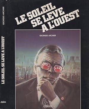 Image du vendeur pour Le soleil se lve  l'ouest mis en vente par LiBooks