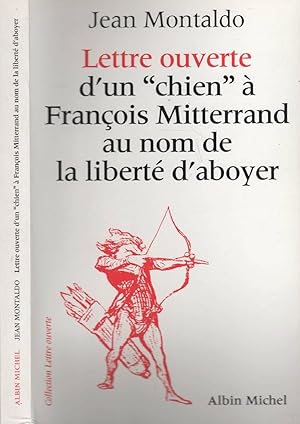 Imagen del vendedor de Lettre Ouverte D'Un "Chien"  Franois Mitterrand Au Nom De La Libert D'Aboyer a la venta por LiBooks