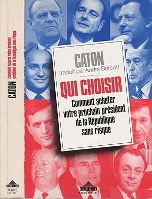 Seller image for Qui Choisir: Comment Acheter Votre Prsident De La Rpublique Sans Risque for sale by LiBooks