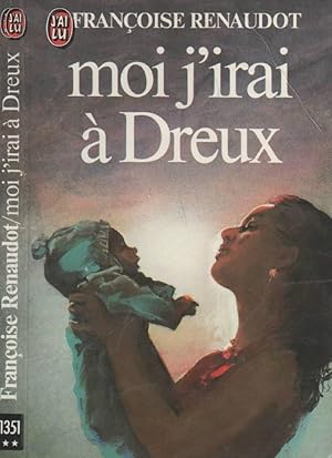 Seller image for Moi, J'Irai A Dreux : Recit for sale by LiBooks