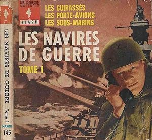 Image du vendeur pour Les cuirasss, Les porte-avions, les sous-marin : Les navires de guerre - Tome 1 mis en vente par LiBooks