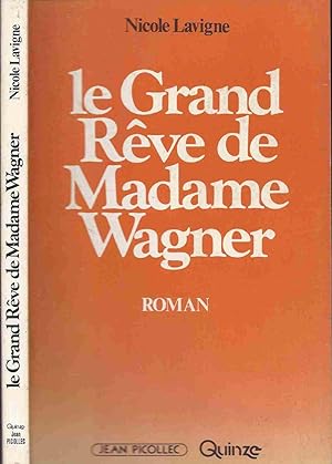 Image du vendeur pour Le Grand rve de Madame Wagner mis en vente par LiBooks