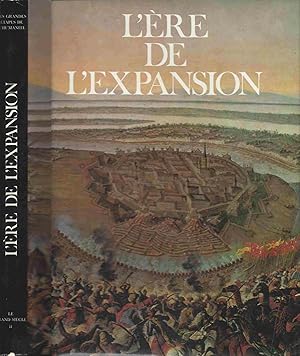 Les grandes étapes de l'humanité - Le grand siècle - Tome 2 : L'ère de l'expansion