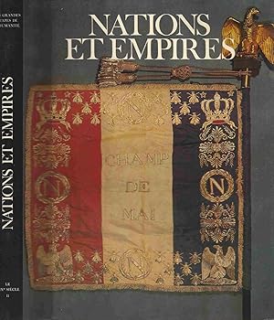 Les grandes étapes de l'humanité - Le XIXe siècle - Tome 2 : Nations et Empires