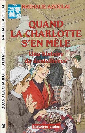 Image du vendeur pour Quand la Charlotte s'en mle mis en vente par LiBooks