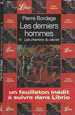 Image du vendeur pour Les derniers hommes - Tome 4 : Les chemins du secret mis en vente par LiBooks