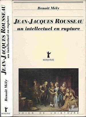 Bild des Verkufers fr Jean-Jacques Rousseau, un intellectuel en rupture zum Verkauf von LiBooks