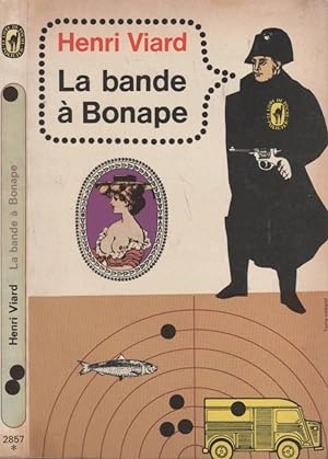 Bild des Verkufers fr La bande  Bonape zum Verkauf von LiBooks