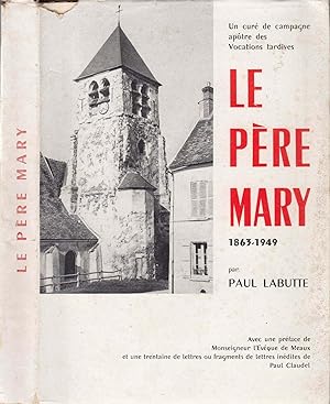 Seller image for Un cur de campagne, aptre des vocations tardives : Le Pre Mary for sale by LiBooks