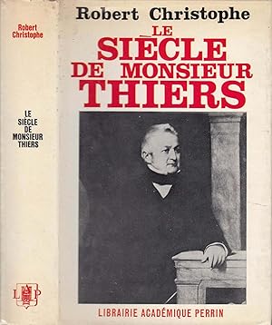 Seller image for Le sicle de Monsieur Thiers for sale by LiBooks