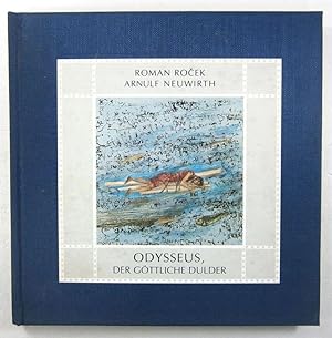 Seller image for Odysseus, der gttliche Dulder. Ein Essay von Roman Rocek mit Illustrationen von Arnulf Neuwirth. for sale by Brbel Hoffmann