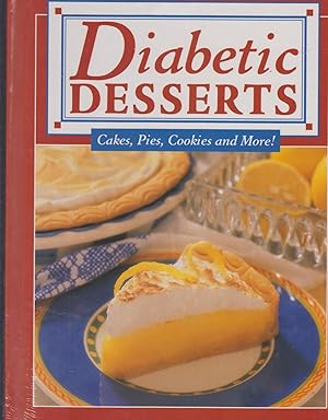 Bild des Verkufers fr Diabetic Desserts: Cakes, Pies, Cookies and More! zum Verkauf von Riverhorse Books
