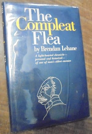 The Compleat Flea : a light-hearted chronicle - personal and historical - of one of man's oldest ...