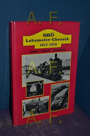 Imagen del vendedor de BB-Lokomotiv-Chronik 1923 - 1938.(Internationales Archiv fr Lokomotivgeschichte Band 13) a la venta por Antiquarische Fundgrube e.U.