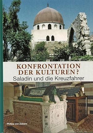 Imagen del vendedor de Konfrontation der Kulturen? Saladin und die Kreuzfahrer Kolloquiumhrer [Sep 21, 2005] Gaube. a la venta por Verlag Beier & Beran