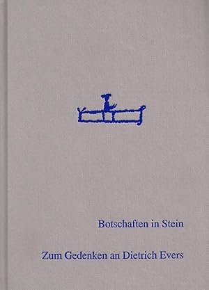 Seller image for Band 78: Botschaften in Stein Dokumentiert, interpretiert und experimentiert. Gedenkschrift zum 100. Geburtstag des Felsbildforschers und Experimentalarchologen Dietrich Evers for sale by Verlag Beier & Beran