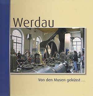Imagen del vendedor de Werdau - Von den Musen geksst: Kleine Geschichte der Werdauer Kultureinrichtungen a la venta por Verlag Beier & Beran