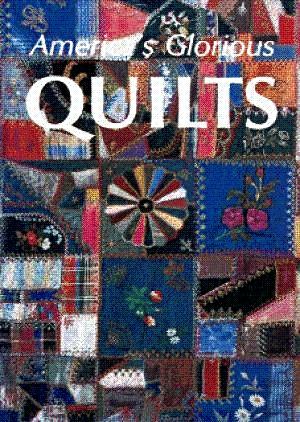 Bild des Verkufers fr America's Glorious Quilts zum Verkauf von LEFT COAST BOOKS