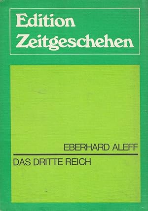 Seller image for Das Dritte Reich. hrsg. von Eberhard Aleff. Mit Beitr. von Walter Tormin . / Edition Zeitgeschehen; Geschichte - Gesellschaft for sale by Versandantiquariat Nussbaum