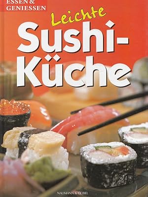 Bild des Verkufers fr Leichte Sushi-Kche. Essen & geniessen zum Verkauf von Versandantiquariat Nussbaum