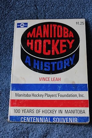 Seller image for Manitoba Hockey - A History for sale by Wagon Tongue Books