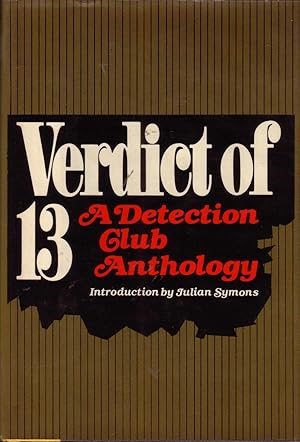 VERDICT OF 13: A DETECTION CLUB ANTHOLOGY.