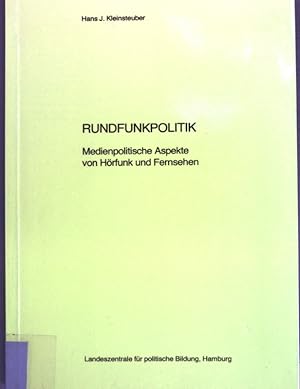 Bild des Verkufers fr Rundfunkpolitik: Medienpolitische Aspekte von Hrfunk und Fernsehen. zum Verkauf von books4less (Versandantiquariat Petra Gros GmbH & Co. KG)