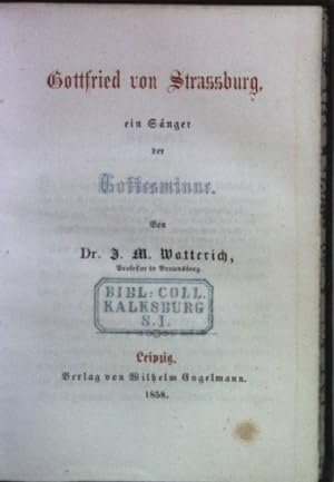 Bild des Verkufers fr Gottfried von Strassburg, ein Snger der Gottesminne. zum Verkauf von books4less (Versandantiquariat Petra Gros GmbH & Co. KG)