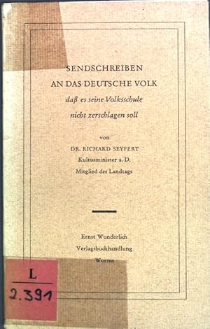 Seller image for Sendschreiben an das deutsche Volk, da es seine Volksschule nicht zerschlagen soll; for sale by books4less (Versandantiquariat Petra Gros GmbH & Co. KG)