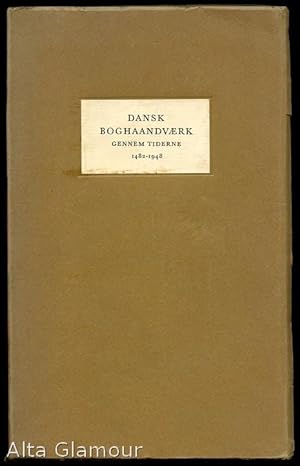 DANSK BOGHAANDVAERK; Gennem Tiderne 1482-1948