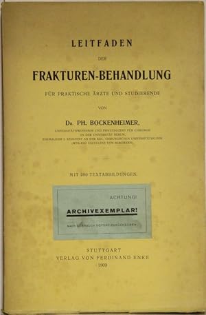 Bild des Verkufers fr Leitfaden der Frakturen-Behandlung fr praktische rzte und Studierende. zum Verkauf von Antiquariat  Braun