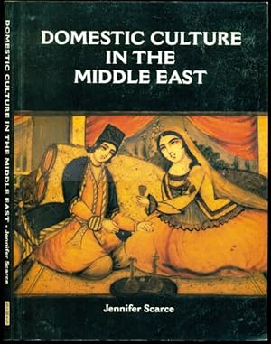 Imagen del vendedor de Domestic Culture in the Middle East: An Exploration of the Household Interior a la venta por Don's Book Store